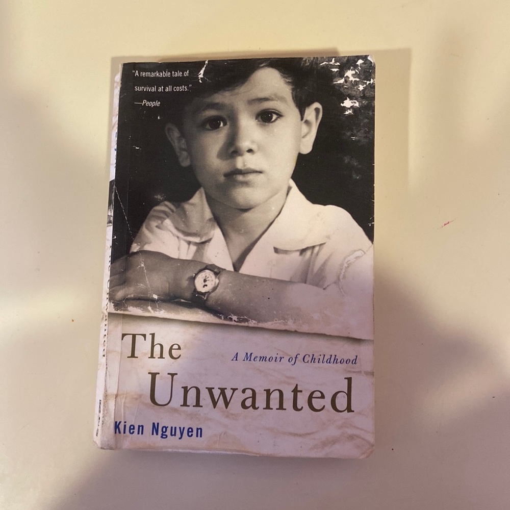 THE UNWANTED A memoir of Childhood by Kien Nguyen